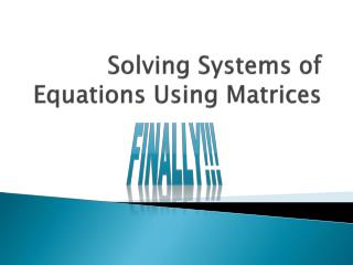 Solving Systems of Equations Using Matrices