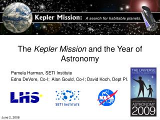 The Kepler Mission and the Year of Astronomy
