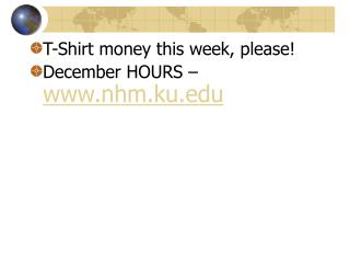 T-Shirt money this week, please! December HOURS – nhm.ku