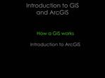 Introduction to GIS and ArcGIS