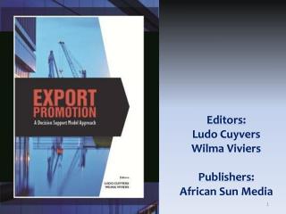 Editors: Ludo Cuyvers Wilma Viviers Publishers: African Sun Media