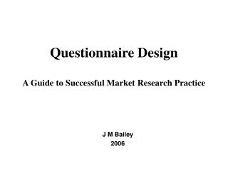 Questionnaire Design A Guide to Successful Market Research Practice