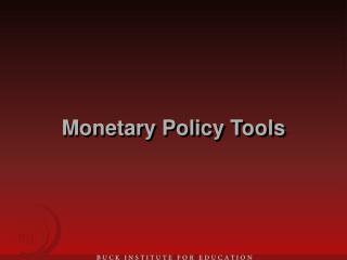 Monetary Policy Tools