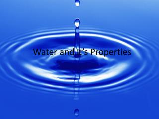 Water and It’s Properties
