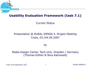 Usability Evaluation Framework (task 7.1) Current Status
