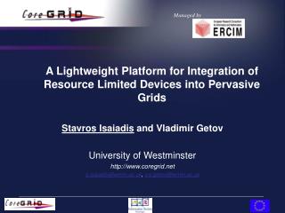 A Lightweight Platform for Integration of Resource Limited Devices into Pervasive Grids