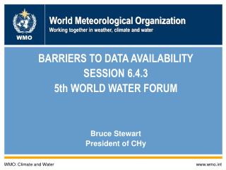 World Meteorological Organization Working together in weather, climate and water