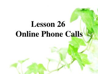 Lesson 26 Online Phone Calls