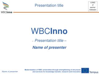WBC Inno – Presentation title – Name of presenter