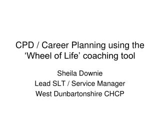 CPD / Career Planning using the ‘Wheel of Life’ coaching tool