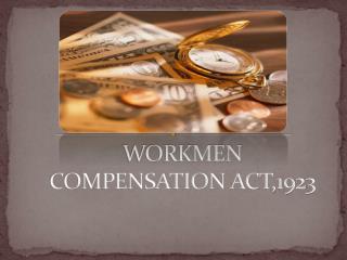 WORKMEN COMPENSATION ACT,1923