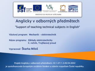 Anglicky v odborných předmětech &quot;Support of teaching technical subjects in English“