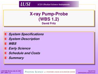 X-ray Pump-Probe (WBS 1.2) David Fritz