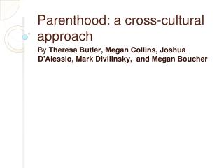 Parenthood: a cross-cultural approach