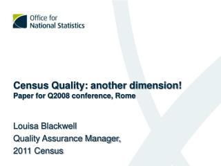 Census Quality: another dimension! Paper for Q2008 conference, Rome