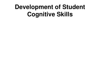Development of Student Cognitive Skills