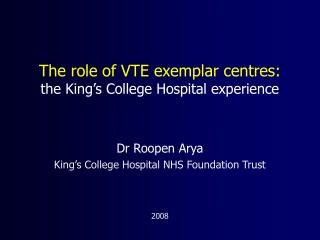 The role of VTE exemplar centres: the King’s College Hospital experience