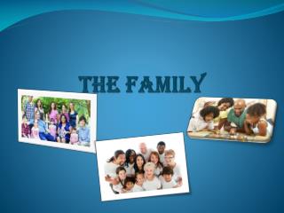 THE FAMILY