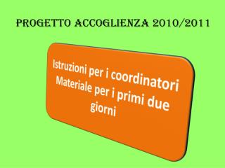 Progetto Accoglienza 2010/2011