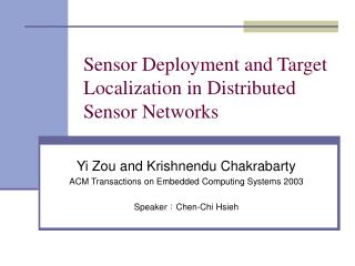 Sensor Deployment and Target Localization in Distributed Sensor Networks