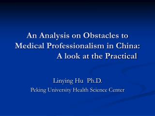 Linying Hu Ph.D. Peking University Health Science Center