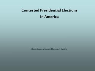 Contested Presidential Elections in America
