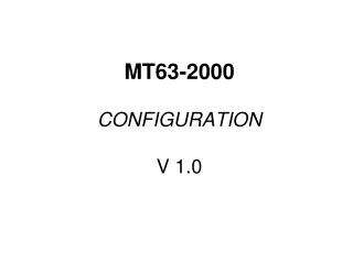 MT63-2000 CONFIGURATION V 1.0