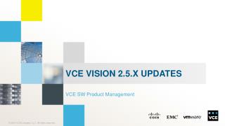 VCE Vision 2.5.X Updates