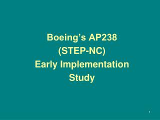 Boeing’s AP238 (STEP-NC) Early Implementation Study