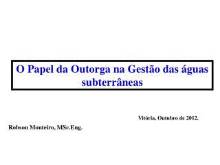 O Papel da Outorga na Gestão das águas subterrâneas