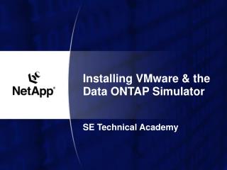 Installing VMware &amp; the Data ONTAP Simulator