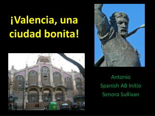 ¡ Valencia, una ciudad bonita!