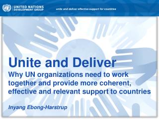 unite and deliver effective support for countries