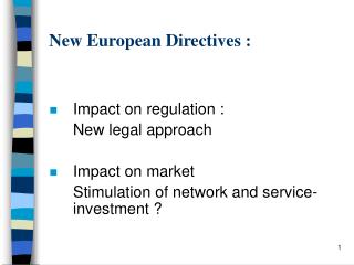 New European Directives :