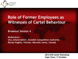 2013 ICN Cartel Workshop Cape Town, 17 October