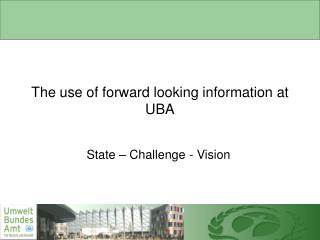 The use of forward looking information at UBA