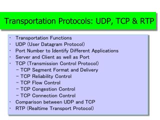 Transportation Protocols: UDP, TCP &amp; RTP