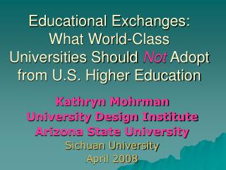 Educational Exchanges: What World-Class Universities Should Not Adopt from U.S. Higher Education