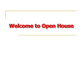 Welcome to Open House