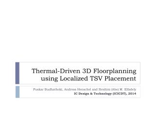 Thermal-Driven 3D Floorplanning using Localized TSV Placement