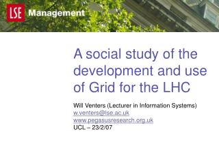 A social study of the development and use of Grid for the LHC