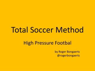 Total Soccer Method