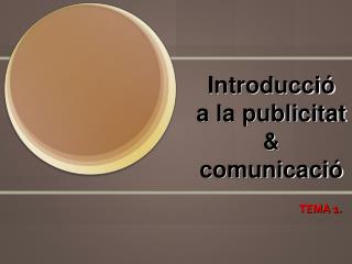 Introducció a la publicitat &amp; comunicació