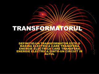 TRANSFORMATORUL