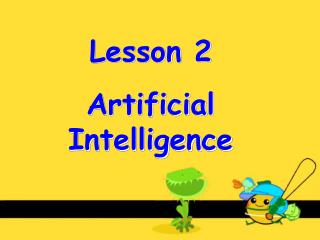 Lesson 2 Artificial Intelligence