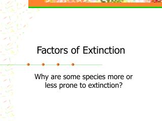 Factors of Extinction