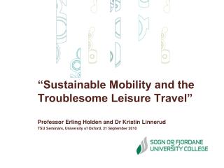 “Sustainable Mobility and the Troublesome Leisure Travel”