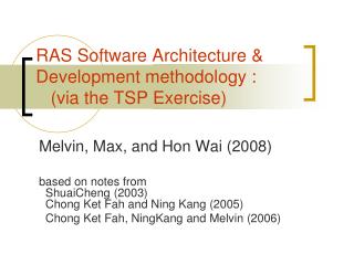 RAS Software Architecture &amp; Development methodology : (via the TSP Exercise)