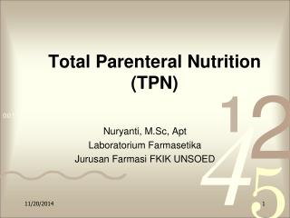 Total Parenteral Nutrition (TPN)