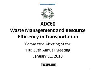 ADC60 Waste Management and Resource Efficiency in Transportation